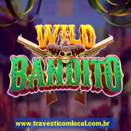 www travesticomlocal.com.br